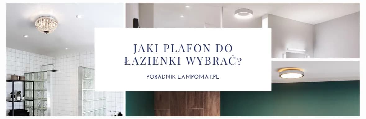 Jaki plafon do łazienki? Wybierz bezpieczne i stylowe oświetlenie